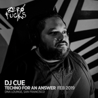 DJ Cue @ ZF Presents: Techno for an Answer, DNA Lounge SF - February 2019