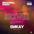 ROCKWELL LIVE! EMKAY @ RACKET - SEPT. 2022 (ROCKWELL RADIO 158)