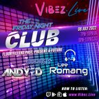 The Friday Night Club hosted by Lee Romang and Andy D - 08.07.22