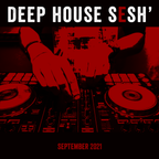 Deep House Sesh' - September 2021
