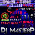 DJ MasterP Mixed in JULY 2017 Part 2 Stay safe at home 2020