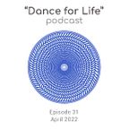 Dance for Life Podcast XXXI
