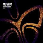 MOSHIC LIVE MIX AUGUST 2019 EPISODE