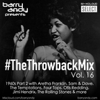 #TheThrowbackMix Vol. 16: 1960s Part 2 with Aretha Franklin, Sam & Dave, Four Tops & Rolling Stones
