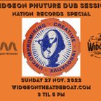 Phuture Dub Session, 27 November 2022: NATION RECORDS Special
