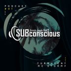TURBULENT // MC STORMY  [SUBconscious Podcast #01]