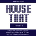 House That: Vol 6 | Commercial House | Mashups & Remixes | House Classics | EDM
