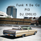 Funk 4 Da Gz Pt 3