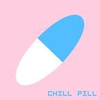 Chill Pill #1
