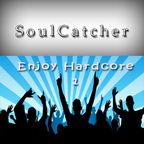 SoulCatcher - Enjoy Hardcore