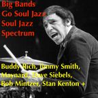 Soul Jazz Spectrum Funky Big Bands Edition. 4 Feb 2024. Woody, Stan, Buddy, Maynard, Mintzer + More