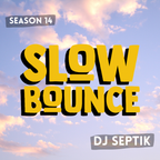 SlowBounce "Reggae Month" Special Mix with Dj Septik | Episode 24