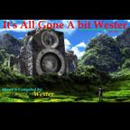 It's All Gone A Bit Wester 005 [Mixed & Compiled by Wester] (26. May. 2011)