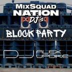 MixSquad Nation Block Party featuring DJ Alex Updike | Air Date: 5/21/2023