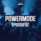 Primeshock Presents: Powermode Episode 52