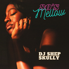 80's Funk & Soul (Mellow Edition) DJ Shep & Skully