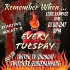 DJ DODAT - 080222-REMEMBER WHEN ... with. Eddie Rampage-TWITCH-WEEK 1