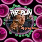 GREG HAUS - The Plan (Live Mix 3-24-2020)