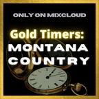 Gold Timers: Montana Country