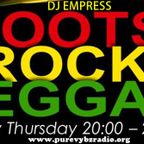 DJ Empress  - Roots Rock Reggae show 12-4-2018 - Pure Vybz radio [Thursdays 8-10PM GMT]