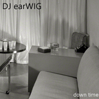 DJ earWIG - Down Time