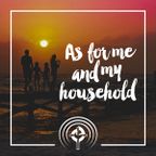 AS FOR ME & MY HOUSEHOLD Ep.1