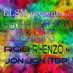 ELSM Presents a Threesome Collab Mix with Rob, Renzo and Jon