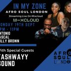 ANTONIO PASCAL & SOLLY BROWN & GUEST TASHWAYY SOUNDS 8;PM-11PM AFRO SOUL LONDON & INJECTIONRADIO.COM