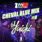 CHEVAL BLUE MIX #8 DJ Yuichi