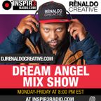 DJ Renaldo Creative | Dream Angel FM | www.inspir3radio.com | 11-26-2023 | #280