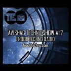 AVISHAG TECHNO SHOW 17 - Fnoob Techno Radio-24.5.18