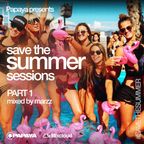 Papaya Save The Summer Sessions - Part 1 Mixed by Marzz