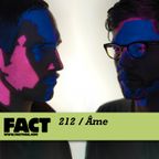 FACT Mix 212: Âme