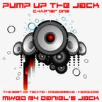 PUMP UP THE JACK Chapter One - The best of Techno, Progressive & Hardcore - Mixed by DANIEL'S JACK