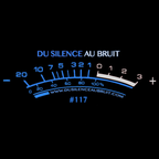Du Silence Au Bruit #117