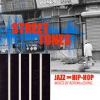 STREET TONES: A JAZZ x HIP-HOP MIX