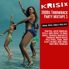 Krisix 2000s Throwback Party Mixtape 1: The World Is Mine - Urban, House, Dance & Rock Hits