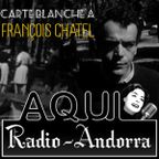 Aqui Radio-Andorra | Carte Blanche à François Chatel