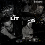 @DJCONNORG - The Lit Tape 2022