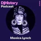 DjHistory Podcast - Monica Lynch (DJH010)
