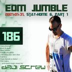 Daji Screw - EDM Jumble 186 (Stay-Home Stream 6, Part I)