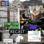 Bright Side of The Road Live from @MyICCLondon: RECAST Live Irish Music Sessions