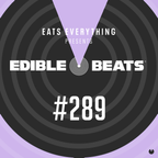 Edible Beats #289 guest mix from Josh Parkinson