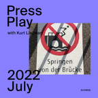 Press Play. 2022. July