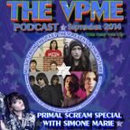 The VPME Podcast - September 2014 - Primal Scream Special