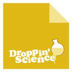 Droppin' Science Show June 2012