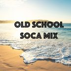 Old School Soca Mix