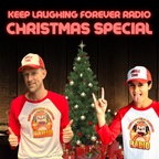 Christmas Music That Is Actually Good! - Keep Laughing Forever Radio #33