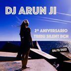 DJ ARUN JI - 2º Aniversario Tribu Silent BCN