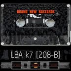 LBA K7 [208-B] - Brand New Bastards Djs perf